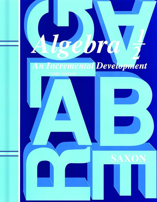 Algebra 1/2: An Incremental Development (Saxon Algebra 1/2, 3rd Edition) cover image