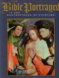 The Bible Portrayed in 200 Masterpieces of Painting cover image
