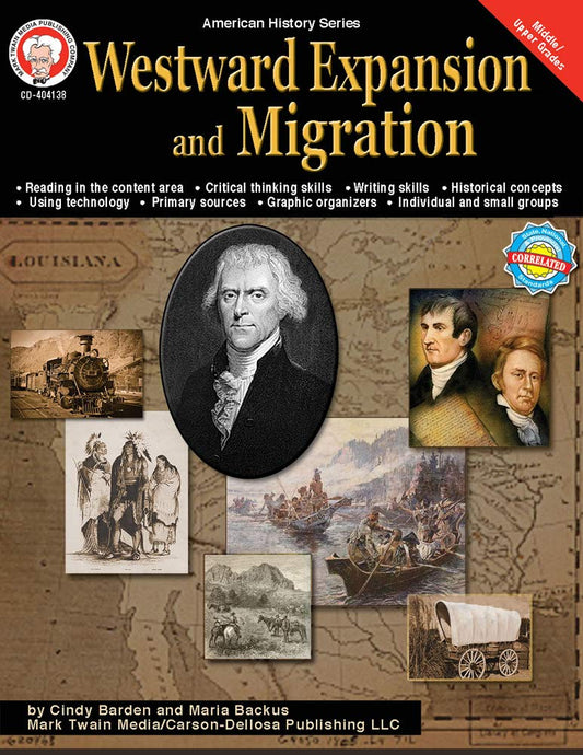 Westward Expansion and Migration, Grades 6 - 12: Volume 10 cover image