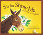 S is for Show Me: A Missouri Alphabet (Discover America State by State) cover image