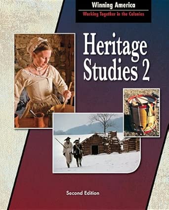 Heritage Sudies 2 For Christian Schools: Winning America: Working Together in the Colonies (Heritage Studies 2) cover image