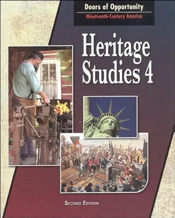 Heritage Studies 4 for Christian Schools: Doors of Opportunity:Nineteenth-Century America cover image