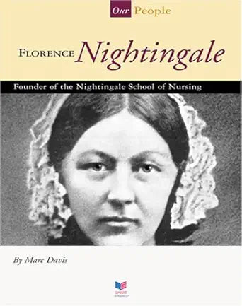 Florence Nightingale: Founder of the Nightingale School of Nursing (Spirit of America, Our People) cover image
