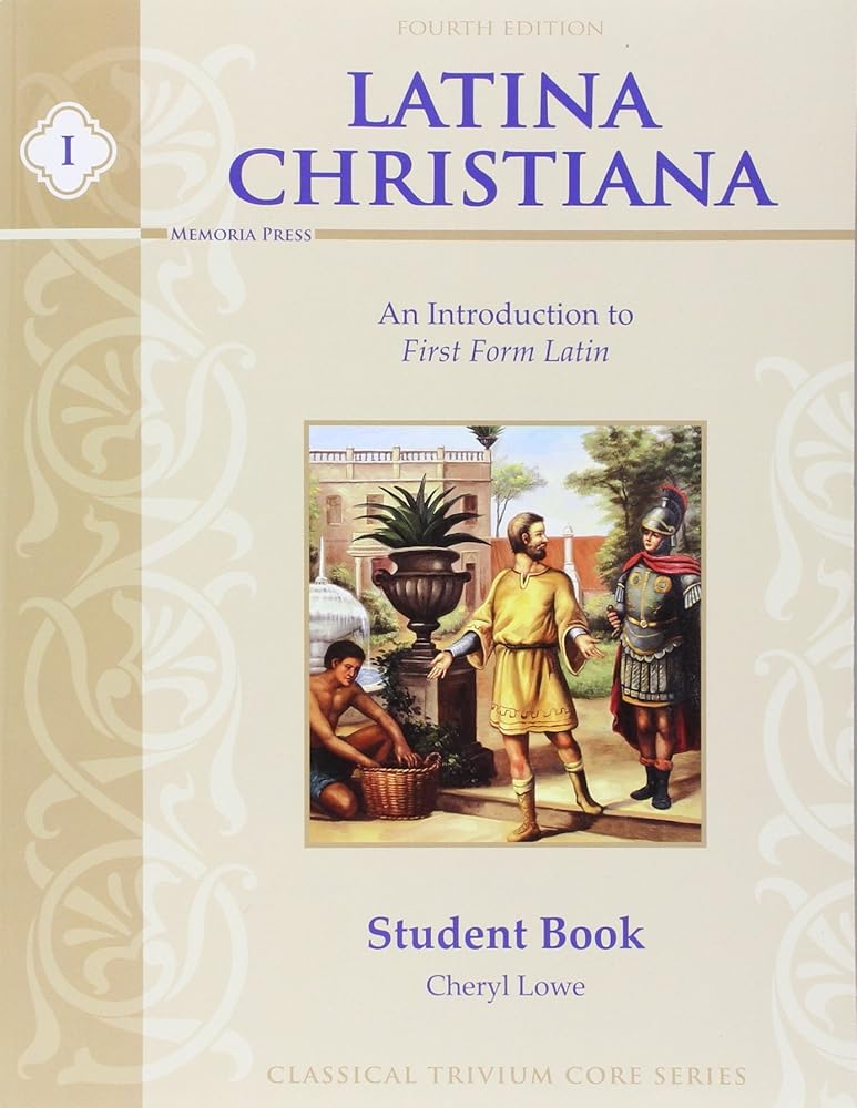Latina Christiana I: An Introduction to First Form Latin (Classical Trivium Core) (English and Latin Edition) cover image