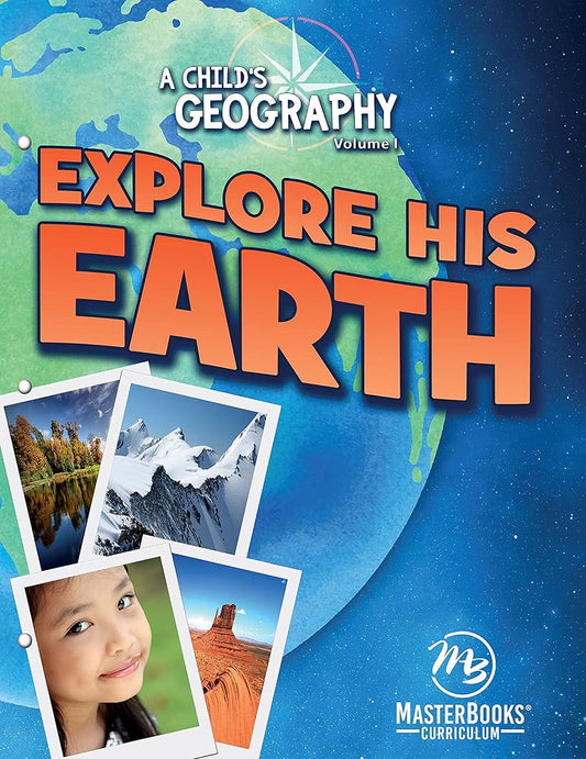 Explore His Earth (A Child's Geography Volume 1 (A Child's Geography, 1) cover image