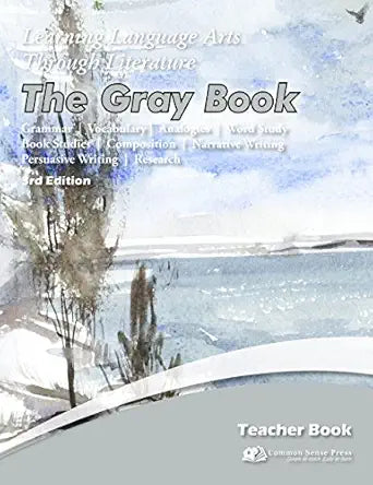 Learning Language Arts Through Literature, The Gray Book: Teacher's Book, 3rd Edition cover image