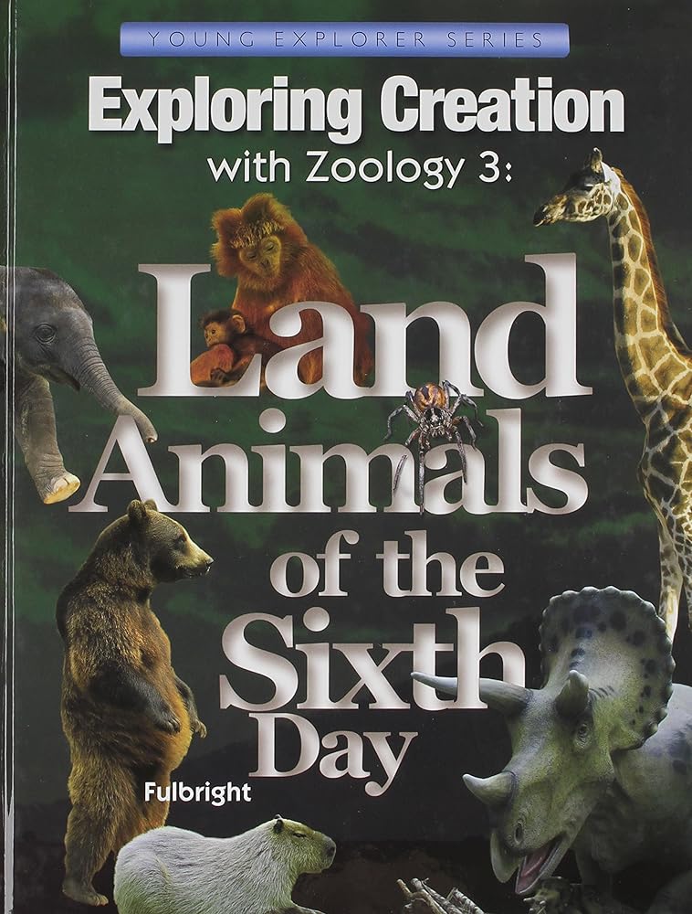Exploring Creation with Zoology 3: Land Animals of the Sixth Day (Young Explorer Series) cover image