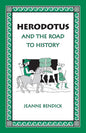 Herodotus and the Road to History cover image