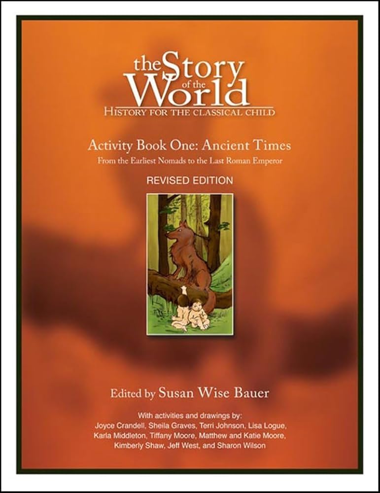 The Story of the World, Activity Book 1: Ancient Times - From the Earliest Nomad to the Last Roman Emperor cover image