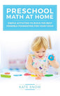 Preschool Math at Home: Simple Activities to Build the Best Possible Foundation for Your Child (Math with Confidence) cover image