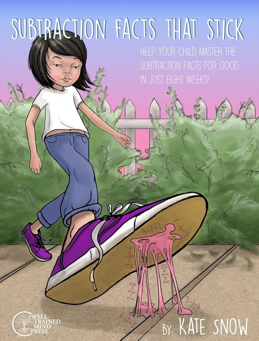 Subtraction Facts that Stick: Help Your Child Master the Subtraction Facts for Good in Just Eight Weeks: 0 cover image