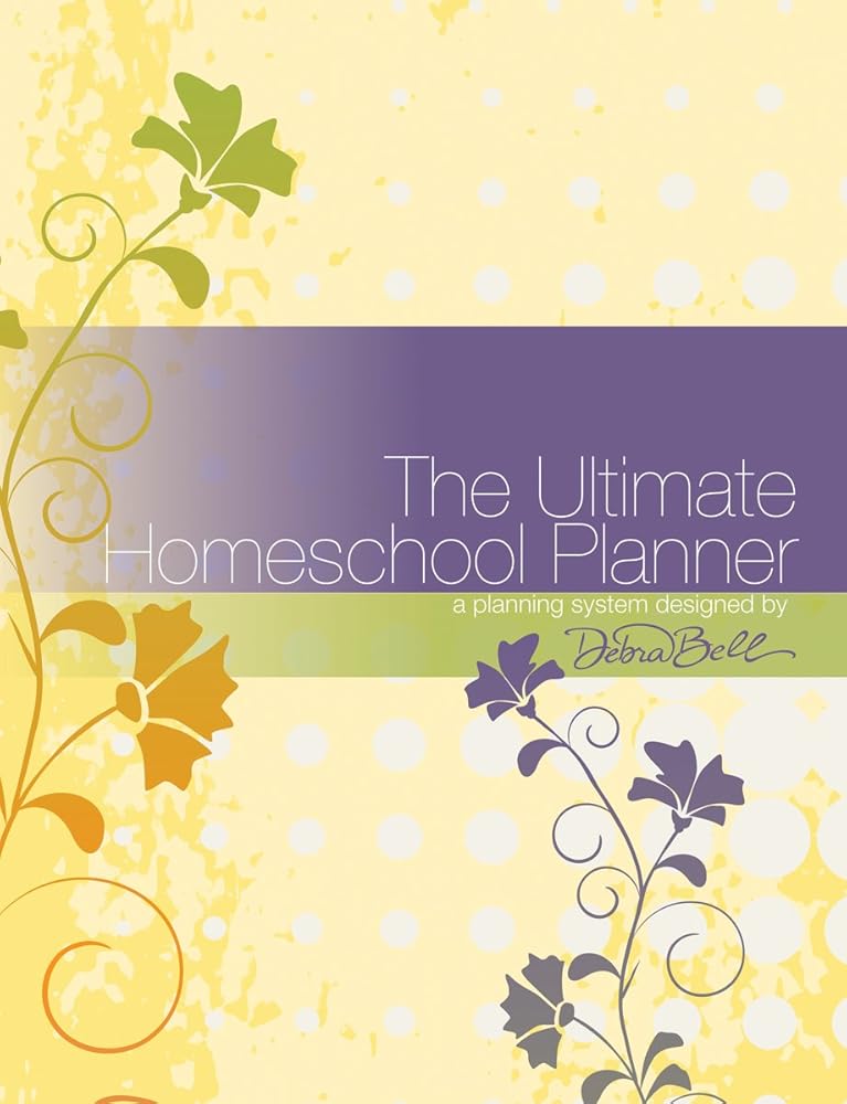 The Ultimate Homeschool Planner (Yellow Edition) cover image