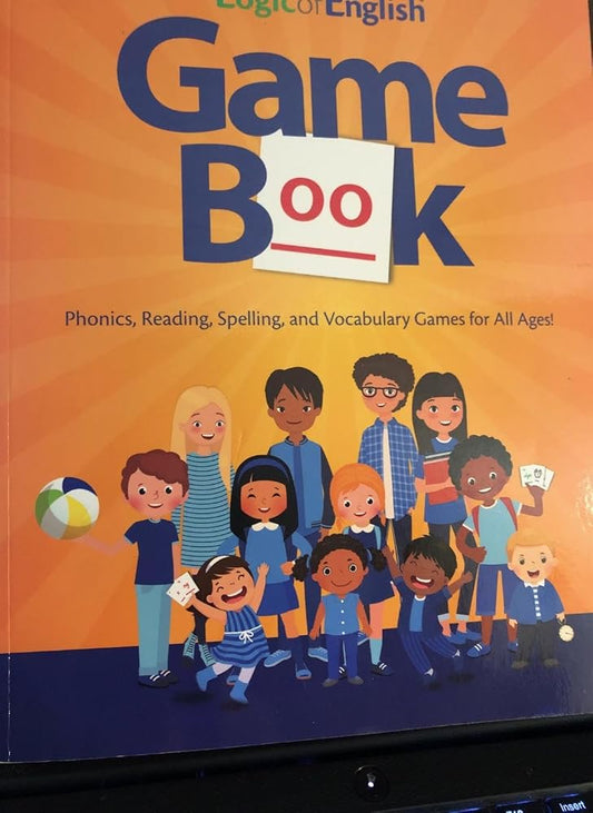Logic of English Game Book: Phonics, Reading, Spelling, and Vocabulary Games for All Ages! cover image