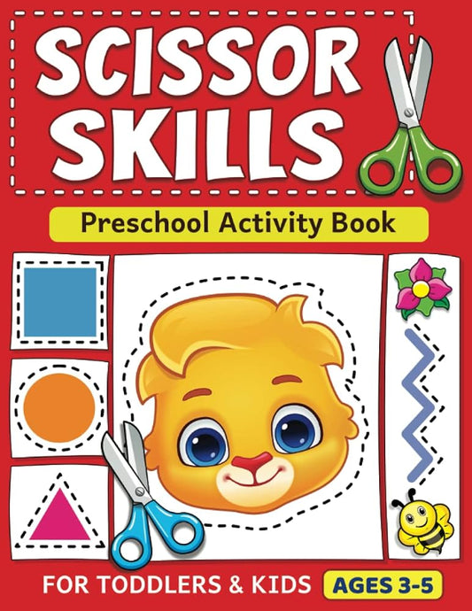 Scissor Skills Preschool Activity Book: Learn to Cut Lines, Shapes, Fruits, Animals | Fun Cutting & Coloring Book for Kids | Preschool Learning Activities for 3-5 Year Olds cover image