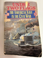 Under Two Flags The American Navy in the Civil War