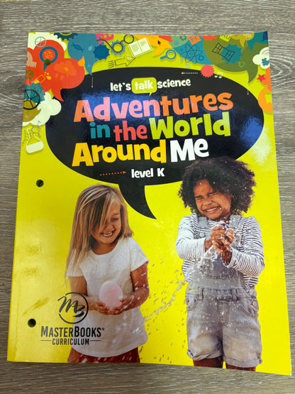 Let’s Talk Science Adventures in the World Around Me Level K