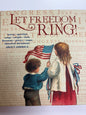 Let Freedom Ring! (letters-speeches-songs-recipes-facts-leterature-poetry-essays historical documents About America)
