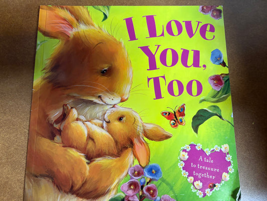I Love You Too
