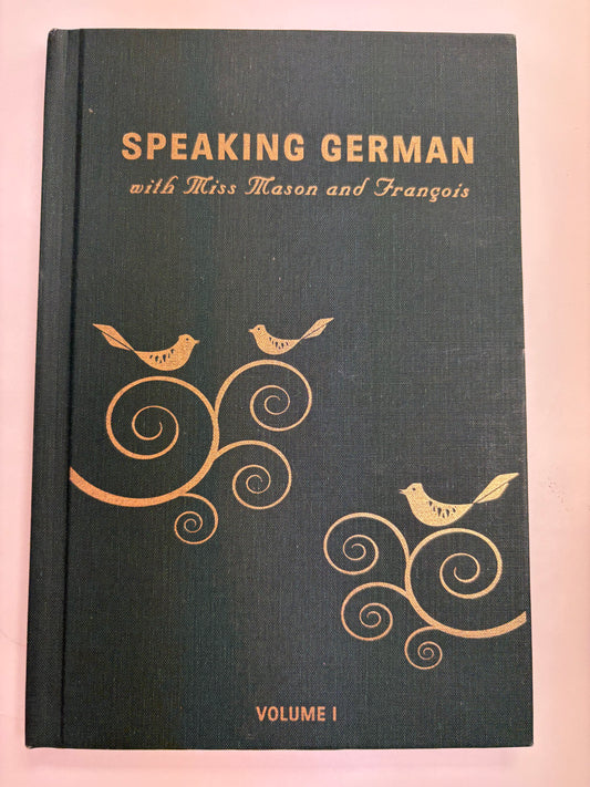 Speaking German with Miss Mason and Francois