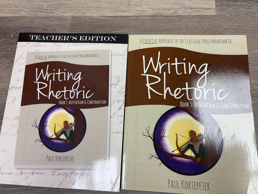 Writing Rhetoric Book 5 Refutation and Confirmation