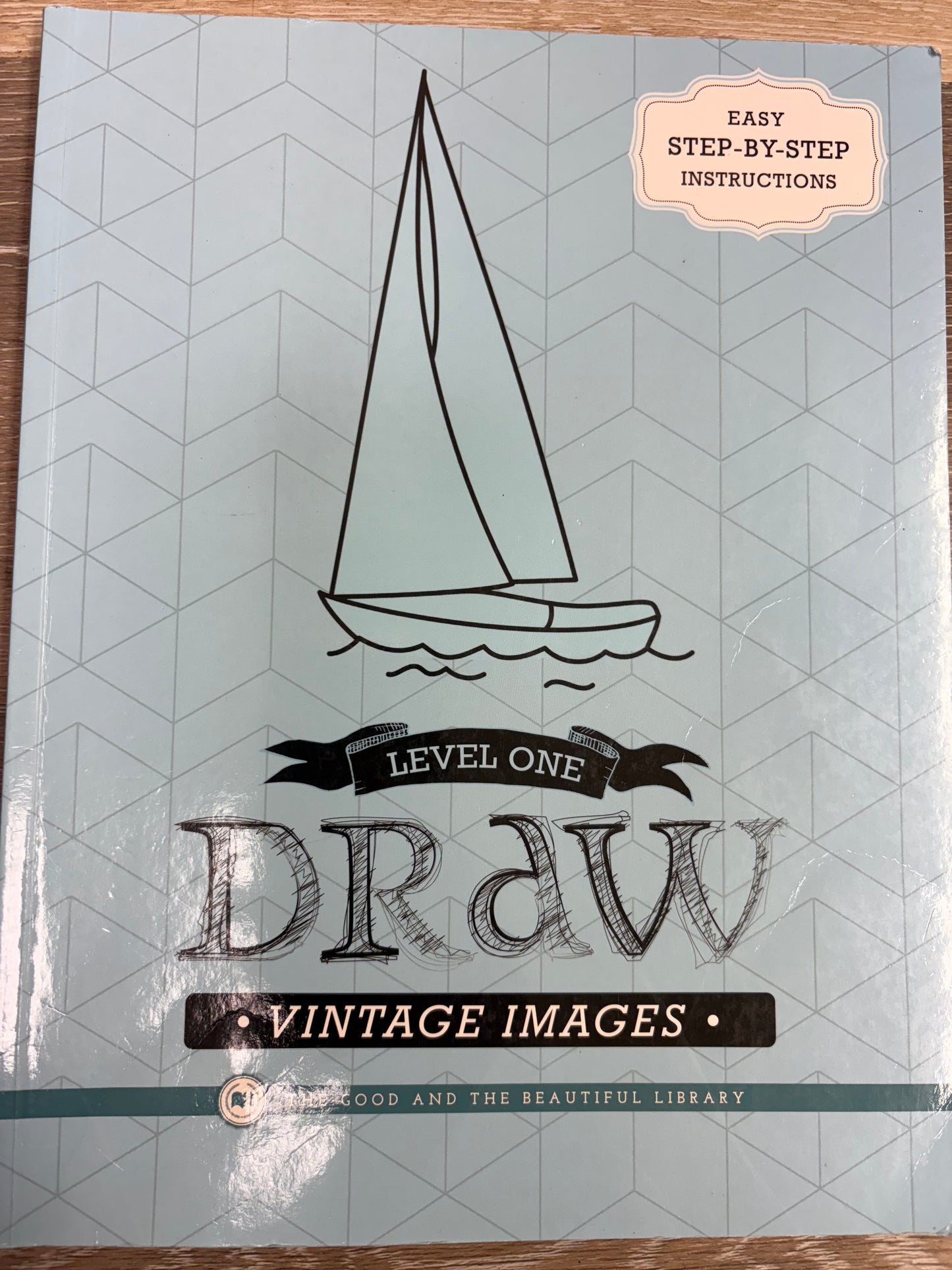The Good and the Beautiful Draw Vintage Images Level One