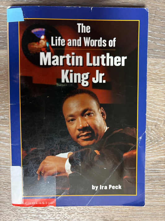 The Life and Words of Martin Luther King Jr.