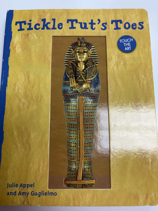 Tickle Tut’s Toes Historical Art from Ancient Egypt Touch the Art