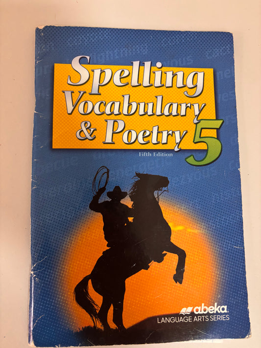 Abeka Spelling, Vocabulary, & Poetry 5 and Abeka Penmanship Mastery II